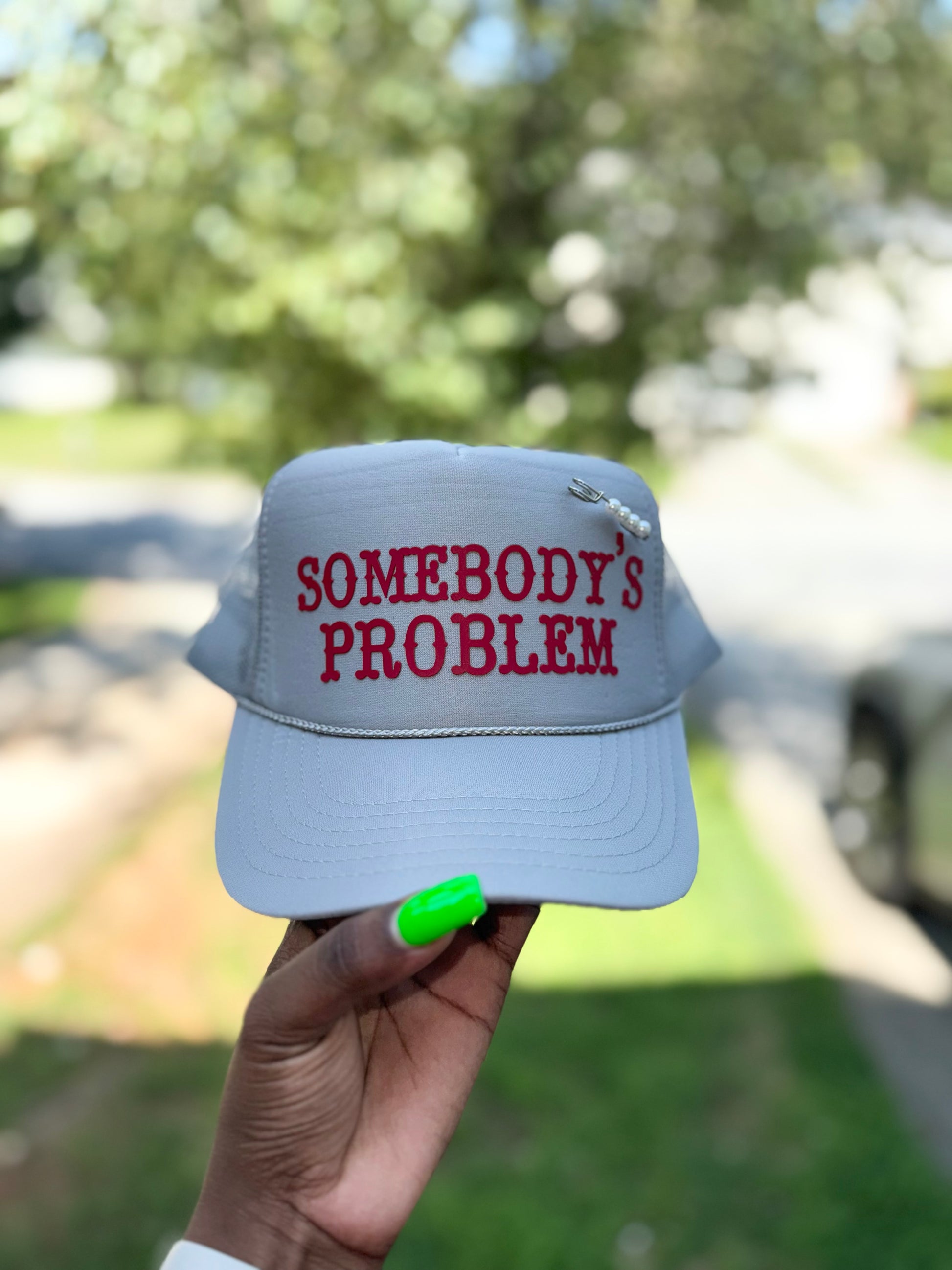 Somebody’s Problem- Gray Hat