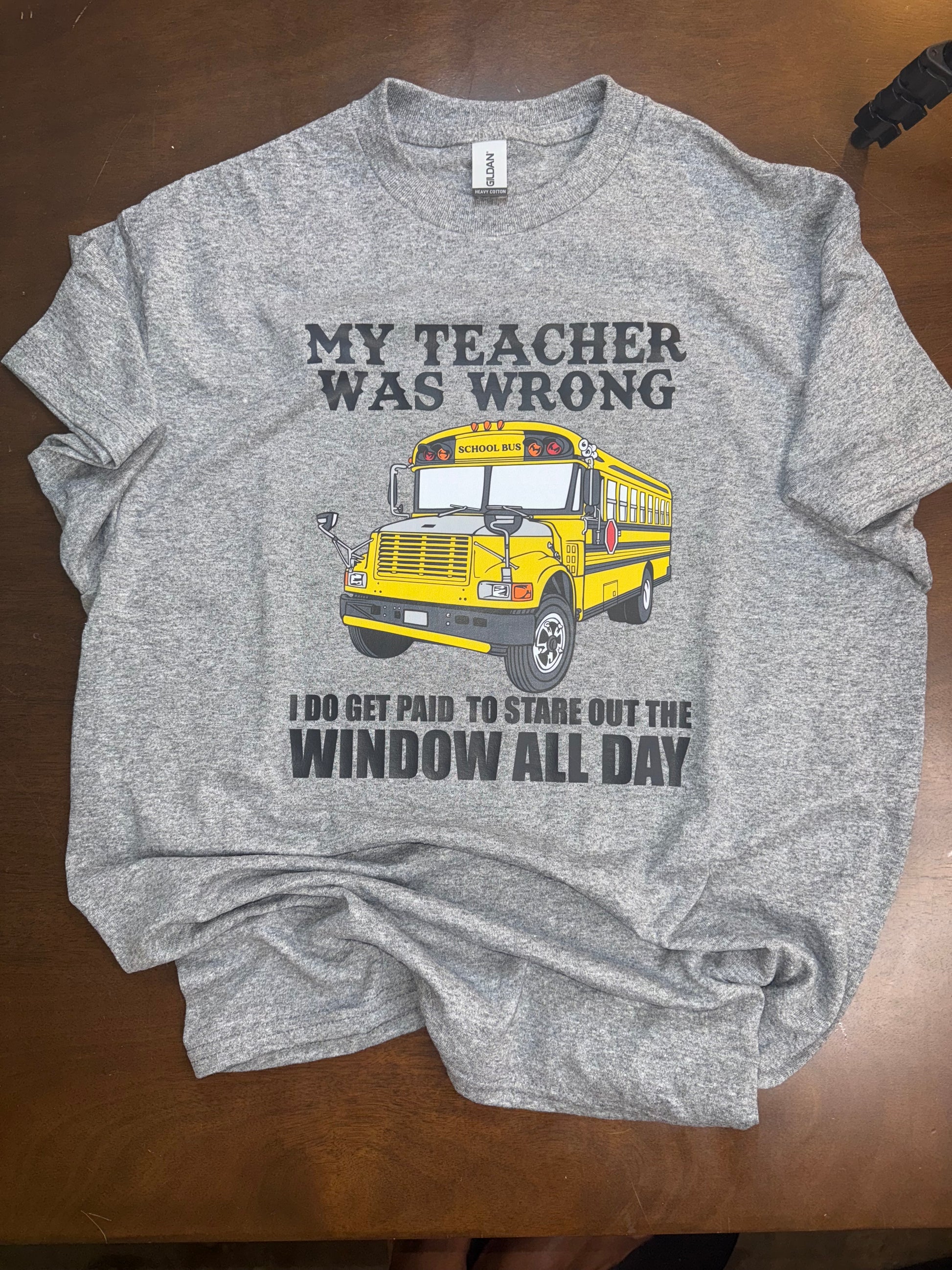 My Teacher was wrong- Shirt