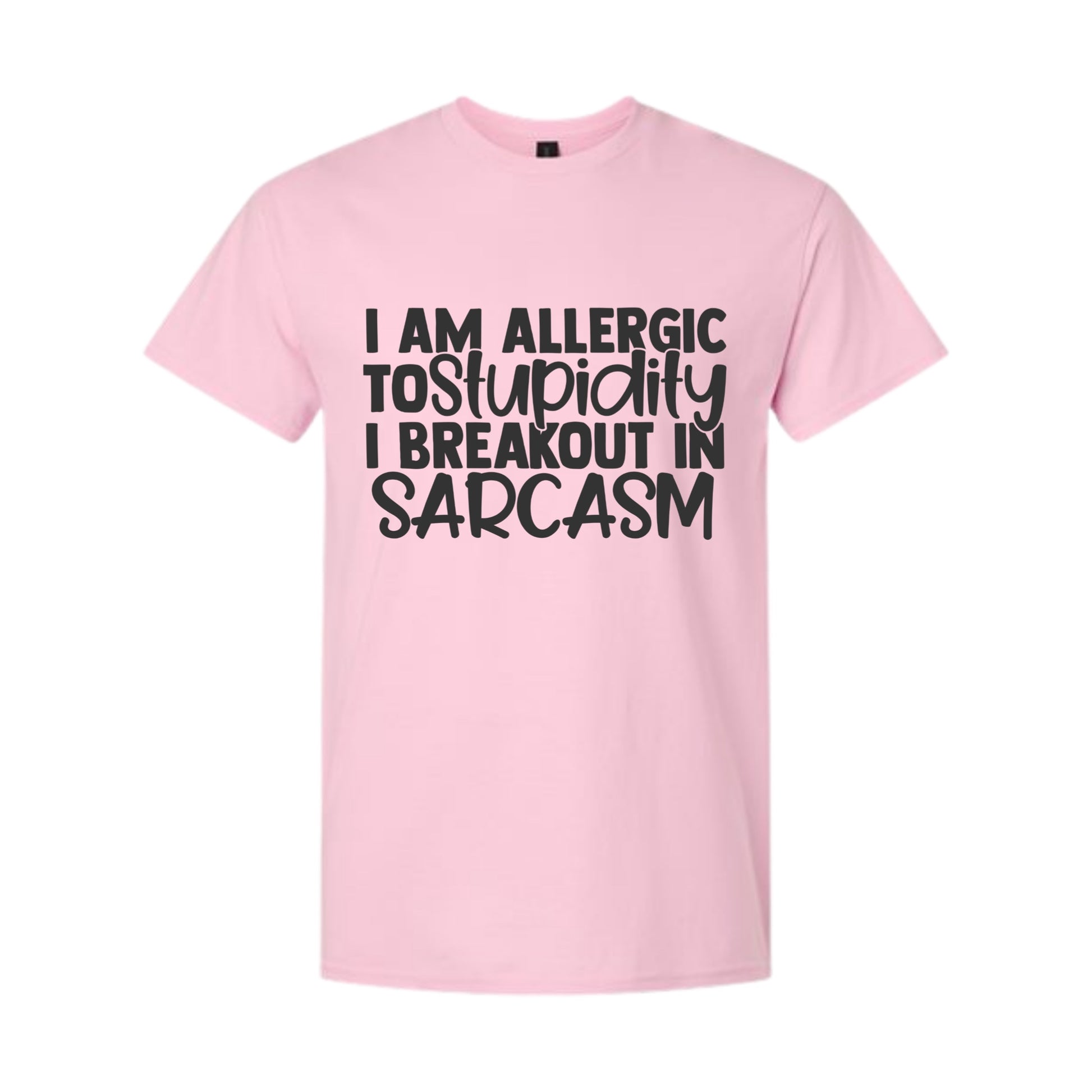 I am Allergic to STUPIDITY.... T-Shirt